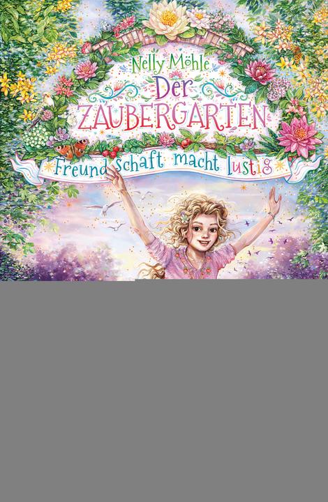 Produktbild Der Zaubergarten – Freundschaft macht lustig (Deutsch, Nelly Möhle, Eva Schöffmann-Davidov, 2021)