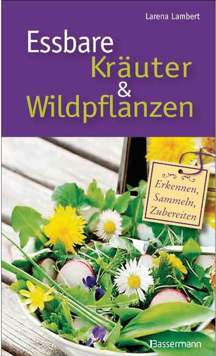 Essbare Kräuter und Wildpflanzen (Allemand, Larena Lambert, 2016)