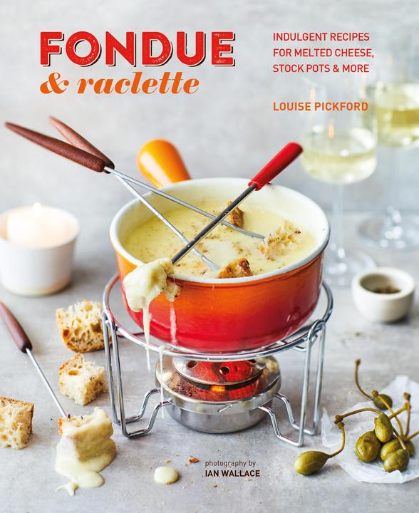 Immagine prodotto Fondue and Raclette (Inglese, Louise Pickford, 2022)