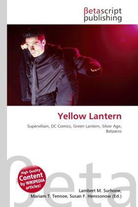 Image du produit Yellow Lantern (Susan F. Henssonow, Mariam T. Tennoe, Lambert M. Surhone, 2010)