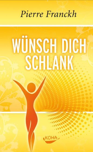 Actual product image Wish yourself slim (German, Pierre Franckh, 2010)