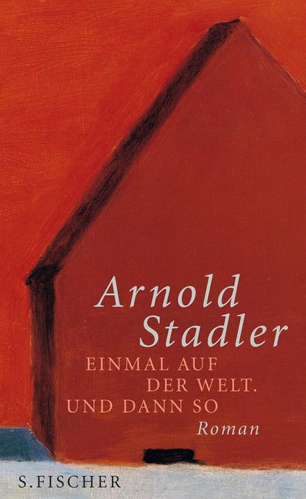 Image du produit Einmal auf der Welt. Und dann so (Allemand, Arnold Stadler, 2009)