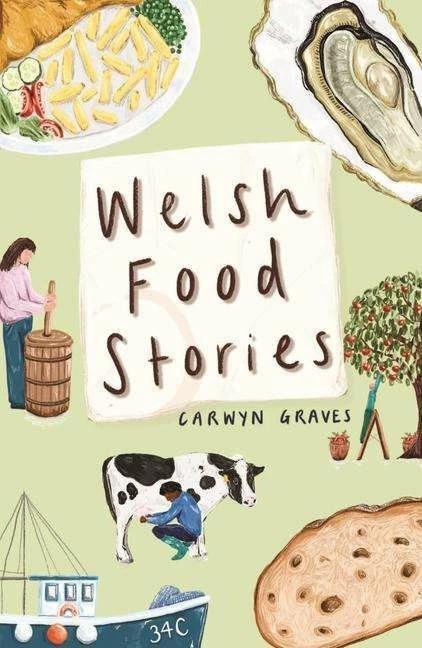 Produktbild Welsh Food Stories (Englisch, Carwyn Graves, 2022)