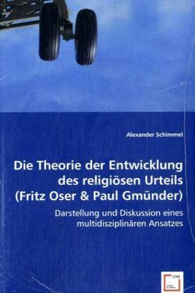 Actual product image Die Theorie der Entwicklung des religiösen Urteils (Fritz Oser & Paul Gmünder) (German, Alexander Schimmel, 2008)