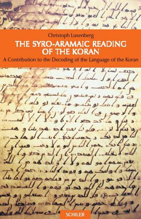 Actual product image The Syro-Aramaic Reading of the Koran (English, Christoph Luxenberg, 2007)