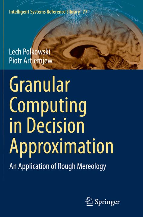 Immagine prodotto Granular Computing in Decision Approximation (Lech Polkowski, Piotr Artiemjew, 2016)