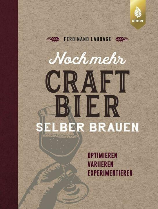 Produktbild Noch mehr Craft-Bier selber brauen (Deutsch, Ferdinand Laudage, 2018)