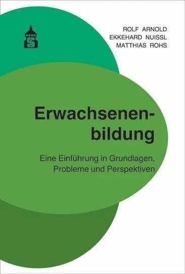 Image du produit Erwachsenenbildung (Allemand, Ekkehard Nuissl, Matthias Rohs, Rolf Arnold, 2017)