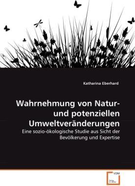 Actual product image Wahrnehmung von Natur- und potenziellen Umweltveränderungen (German, Katharina Eberhard, 2011)