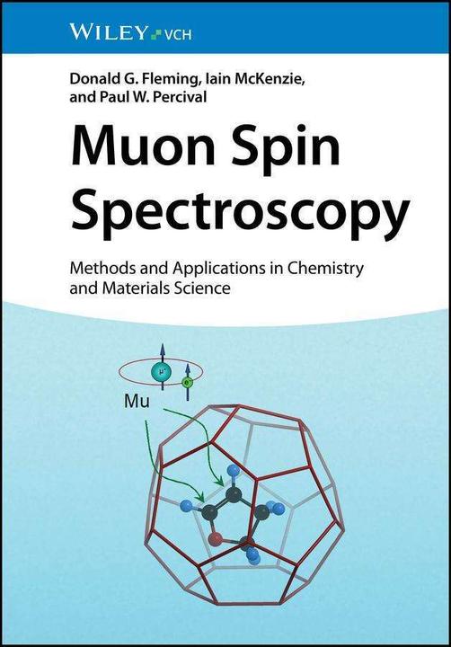 Produktbild Fleming:Muon Spin Spectroscopy (Englisch, Paul W. Percival, Donald G. Fleming, Iain McKenzie, 2024)