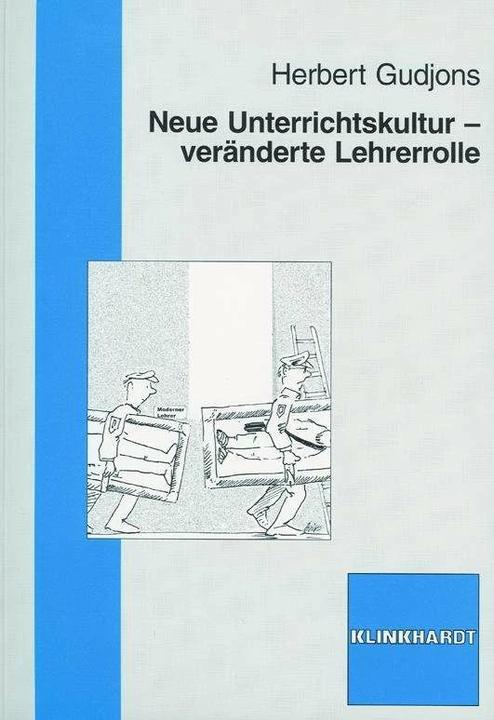 Produktbild Neue Unterrichtskultur - veränderte Lehrerrolle (Deutsch, Herbert Gudjons, 2006)
