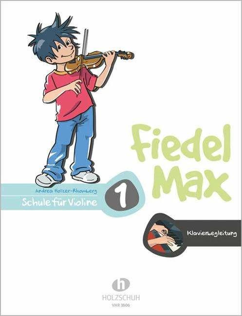 Immagine prodotto Fiedel-Max für Violine - Schule, Band 1. Klavierbegleitung (Tedesco, Andrea Holzer-Rhomberg, 2004)