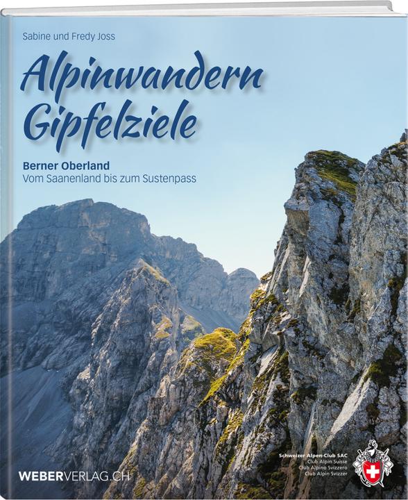 Produktbild Alpinwandern Gipfelziele (Deutsch, Sabine Joss, Fredy Joss, 2019)