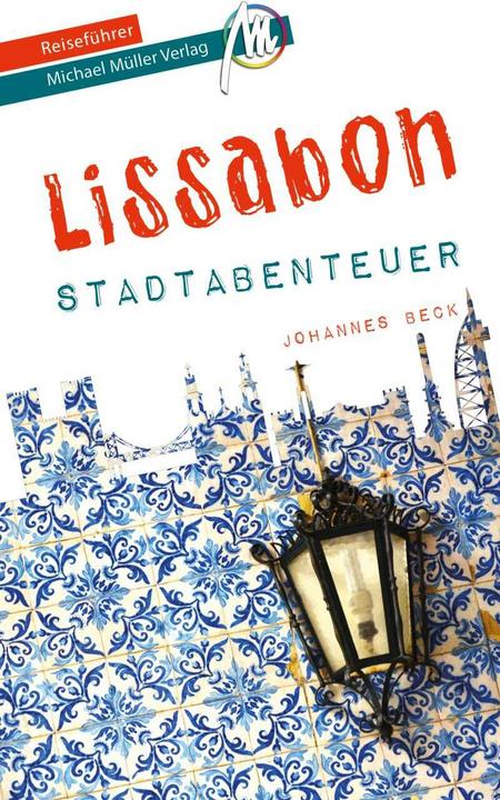 Image du produit Lissabon - Stadtabenteuer Reiseführer Michael Müller Verlag (Allemand, John Beck, 2019)