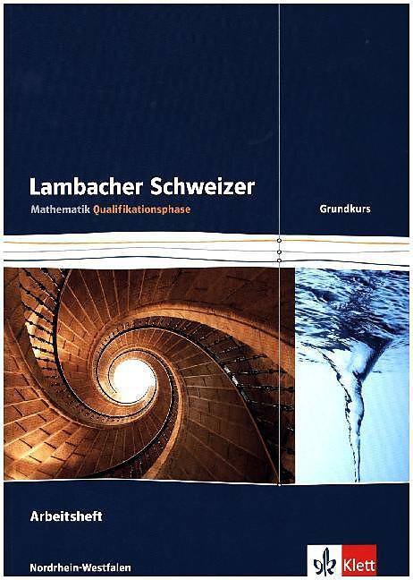 Image du produit Lambacher Schweizer. Qualifikationsphase. Arbeitsheft plus Lösungen Grundkurs. Nordrhein-Westfalen (Allemand, Detlef/Jessen, Haute, Arne/Neumann, 2015)