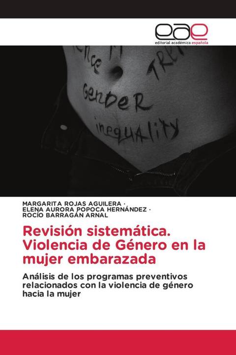 Image du produit Revisión sistemática. Violencia de Género en la mujer embarazada (ROCÍO BARRAGÁN ARNAL, MARGARITA ROJAS AGUILERA, Fernando Rojas Aguilera, 2023)
