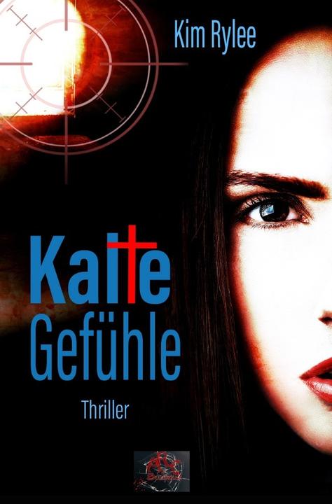 Produktbild Kalte Gefühle (Deutsch, Kim Rylee, 2017)