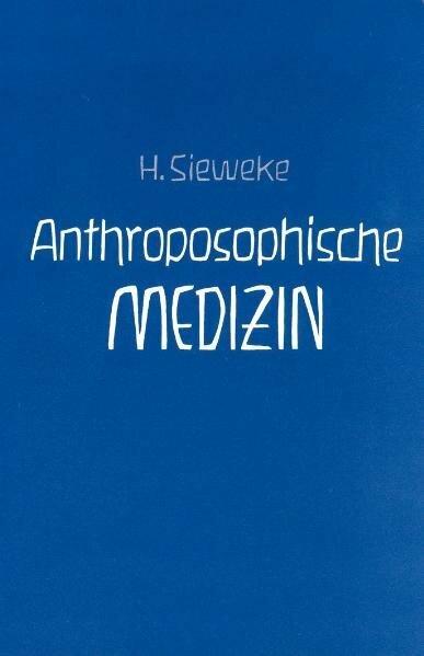Produktbild Anthroposophische Medizin – Teil II (Deutsch, Herbert Sieweke, 2008)