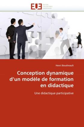 Actual product image Conception dynamique d'un modèle de formation en didactique (Henri Boudreault, 2010)