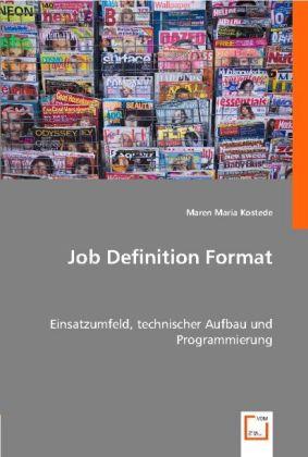 Produktbild Job Definition Format (Maren Maria Kostede, 2008)