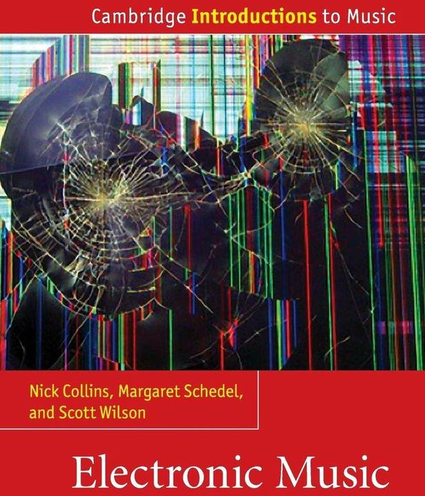 Produktbild Electronic Music (Englisch, Scott Wilson, Margaret Schedel, Nick Collins, 2016)