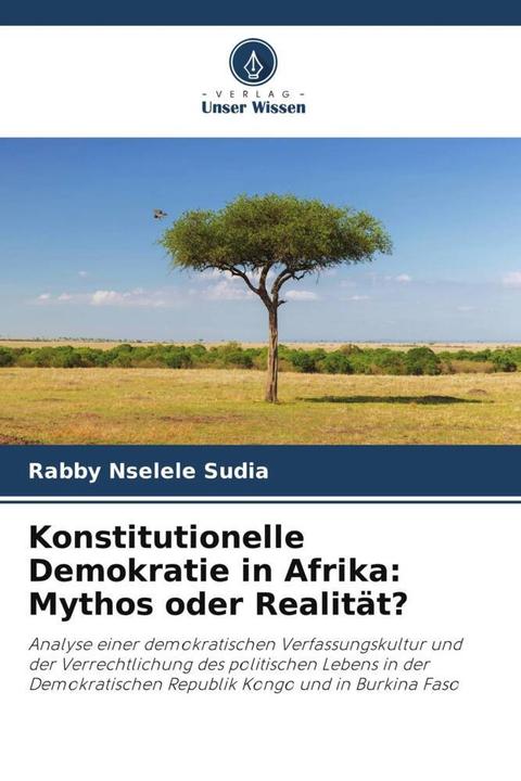 Immagine prodotto Konstitutionelle Demokratie in Afrika: Mythos oder Realität? (Rabby NSELELE SUDIA, 2022)