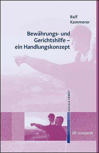 Produktbild Bewährungs- und Gerichtshilfe - ein Handlungskonzept (Deutsch, Ralf Kammerer, Wolfgang Klug, 2023)