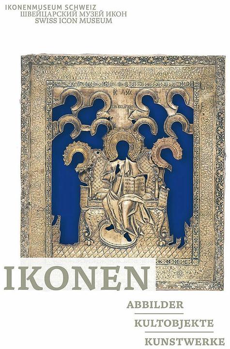 Produktbild Ikonen. Abbilder, Kultobjekte, Kunstwerke (Deutsch, artkom.net, Sven Ammann, Irène Fiechter, Nina Gamsachurdia, Christine Von Arx, Marc Philip Seidel, Stiftung Museum Burghalde Lenzburg, Andrin Schütz, Martin Bürgin, Urs F. Meier, 2022)