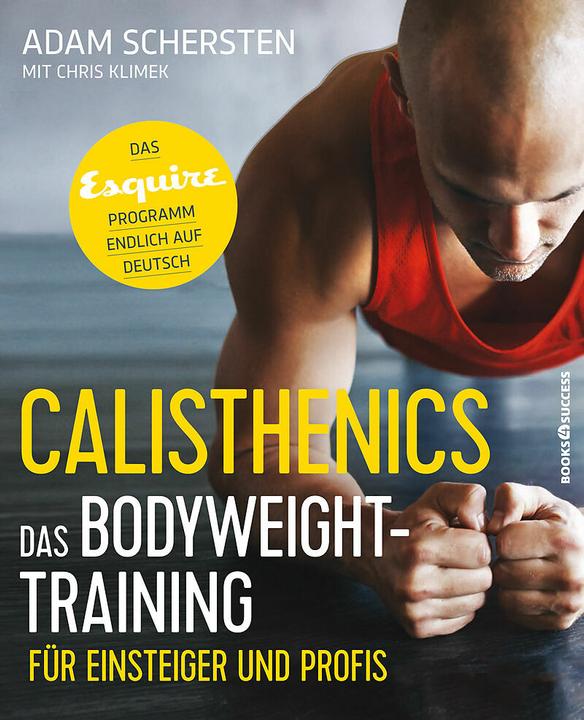 Immagine prodotto Calisthenics Das Bodyweight-Training für Einsteiger und Profis (Tedesco, Adam Schersten, Martin Rometsch, 2018)