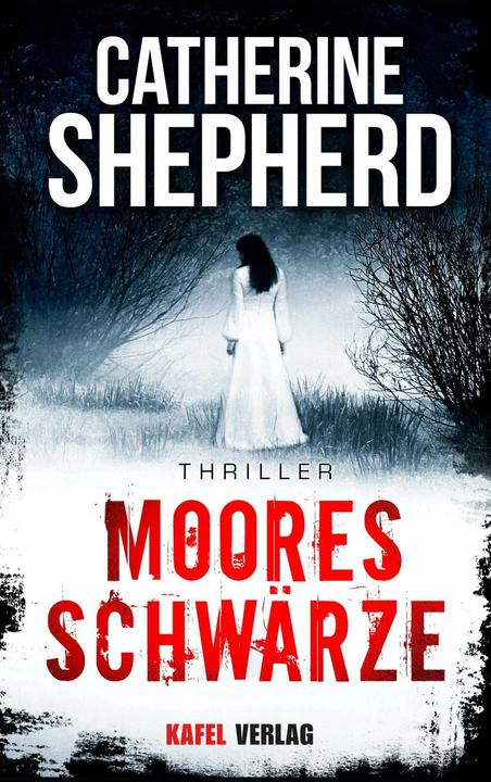 Produktbild Mooresschwärze: Thriller (Deutsch, Catherine Shepherd, 2016)