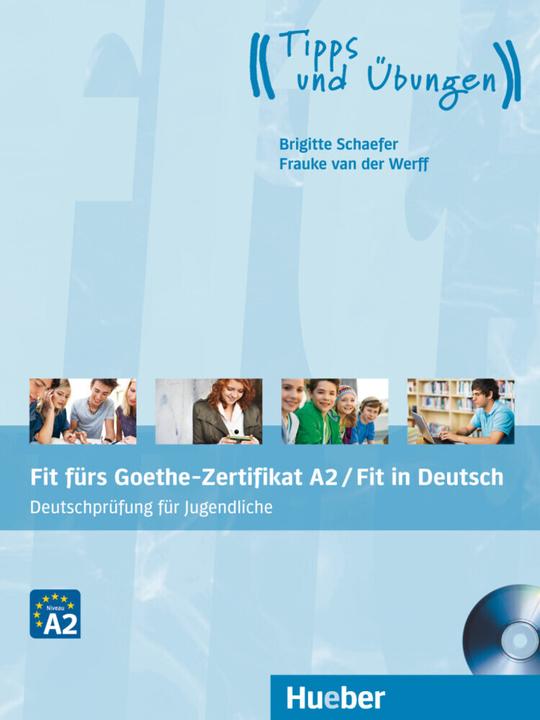 Produktbild Fit fürs Goethe-Zertifikat A2 / Fit in Deutsch. Lehrbuch mit Audio-CD (Deutsch, Frauke van der Werff, 2022)
