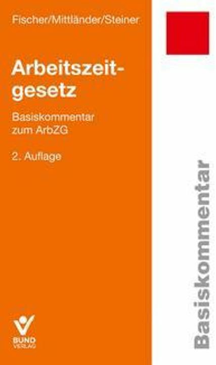 Actual product image Fischer:Arbeitszeitgesetz (German, Silvia Mittländer, Erika Fischer, Regina, 2024)