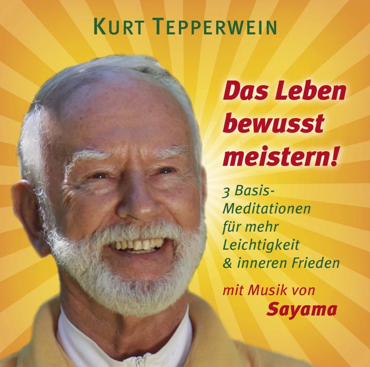Produktbild Das Leben Bewusst Meistern! (Kurt Tepperwein, Deutsch)