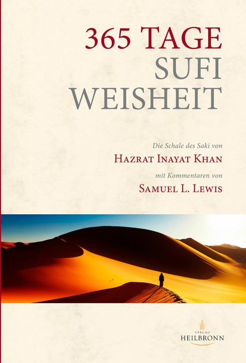 Produktbild 365 Tage Sufi-Weisheit (Deutsch, Maria Magdalena Straub, Hauke Jelaluddiin Strum, Sufi Ruhaniat Deutschland e. V., L. Samuel Lewis, Hazrat Inayat Khan, 2018)