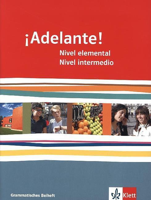 Produktbild ¡Adelante!. Grammatisches Beiheft. Nivel elemental und Nivel intermedio (Deutsch, Ernst Klett Verlag, 2014)