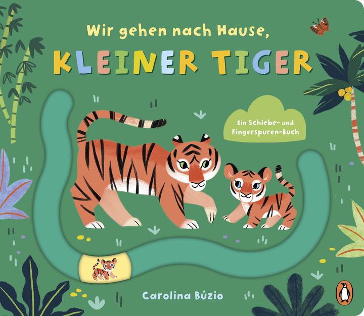 Image du produit Wir gehen nach Hause, kleiner Tiger (Allemand, Carolina Búzio, 2023)