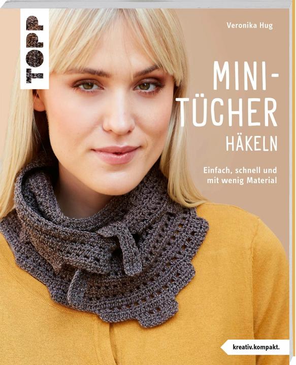 Produktbild Mini-Tücher häkeln (kreativ.kompakt.) (Deutsch, Veronika Hug, 2024)