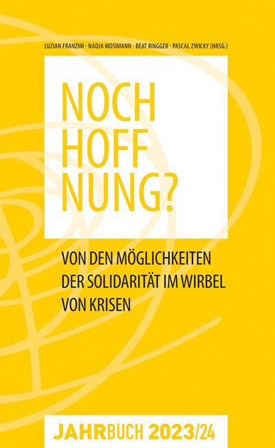Produktbild Jahrbuch Denknetz 2023/24: Noch Hoffnung? (Deutsch, Beat, Nadja/Ringger, Franzini, Luzian/Mosimann, 2024)
