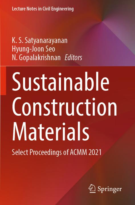 Actual product image Sustainable Construction Materials (K. S. Satyanarayanan, N. Gopalakrishnan, Hyung-Joon Seo, 2022)