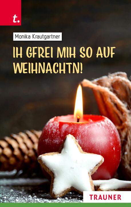 Actual product image Ih gfrei mih so auf Weihnachtn! (German, Monika Krautgartner, 2021)