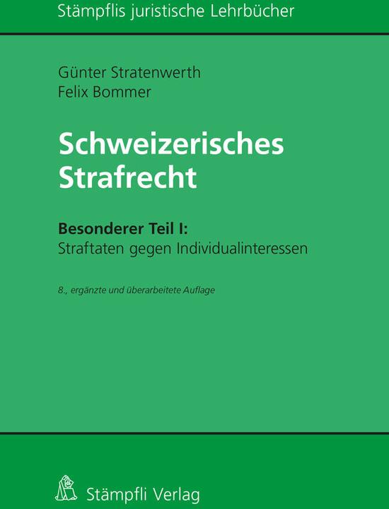 Immagine prodotto Schweizerisches Strafrecht, Besonderer Teil I: Straftaten gegen Individualinter (Tedesco, Günter Stratenwerth, Felix Bommer, 2022)