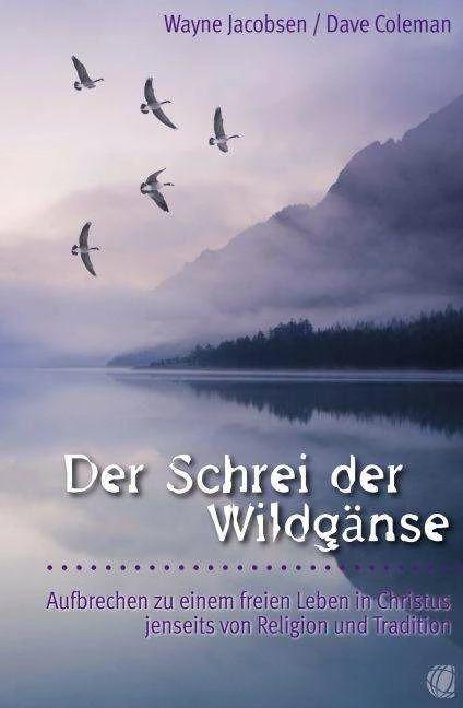 Image du produit Der Schrei der Wildgänse (Allemand, Wayne Jacobsen, Manfred Mayer, Dave Coleman, 2012)