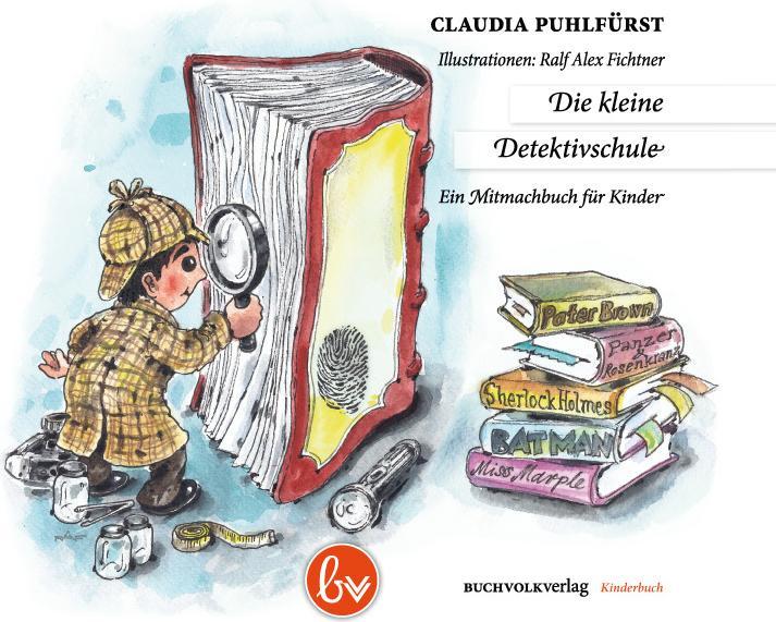 Produktbild Die kleine Detektivschule (Deutsch, Claudia Puhlfürst, 2013)