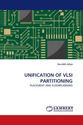 Produktbild Unification Of Vlsi Partitioning (Deutsch, Saurabh Adya, 2011)