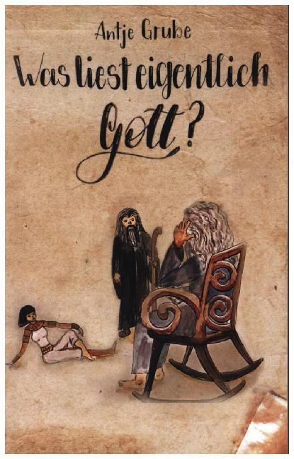 Produktbild Was liest eigentlich Gott? (Deutsch, Antje Grube, 2019)