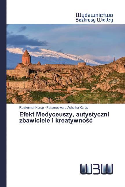 Image du produit Efekt Medyceuszy, autystyczni zbawiciele i kreatywnosc (Ravikumar Kurup, Parameswara Achutha Kurup, 2020)