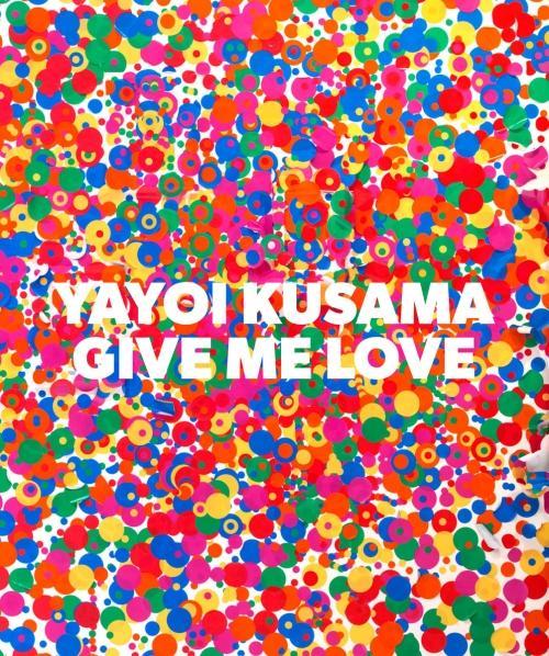 Actual product image Yayoi Kusama Give Me Love (Kusama Yayoi, Tatehata Akira, English)