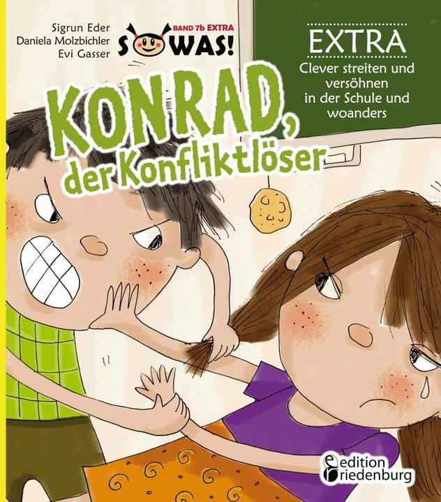 Produktbild Konrad der Konfliktlöser EXTRA - Clever streiten und versöhnen in der Schule und woanders (Deutsch, Sigrun Eder, 2014)