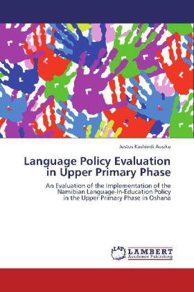 Produktbild Language Policy Evaluation in Upper Primary Phase (Deutsch, Justus Kashindi Ausiku, 2012)