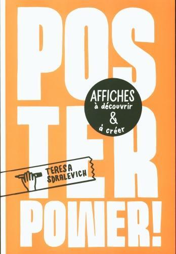 Image du produit Poster power! : affiches à découvrir et à créer (Français, Sdralevich Teresa, 2021)
